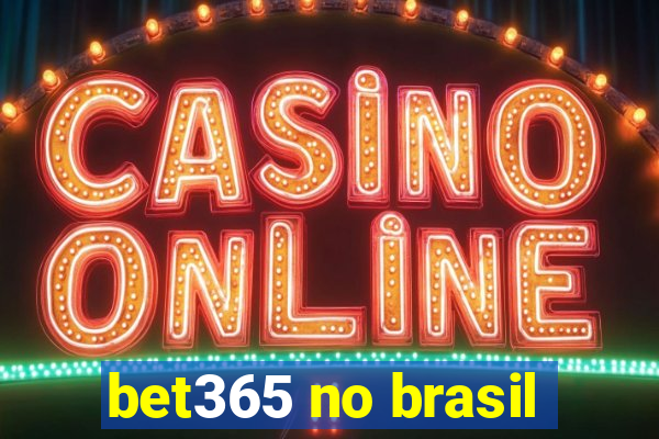 bet365 no brasil